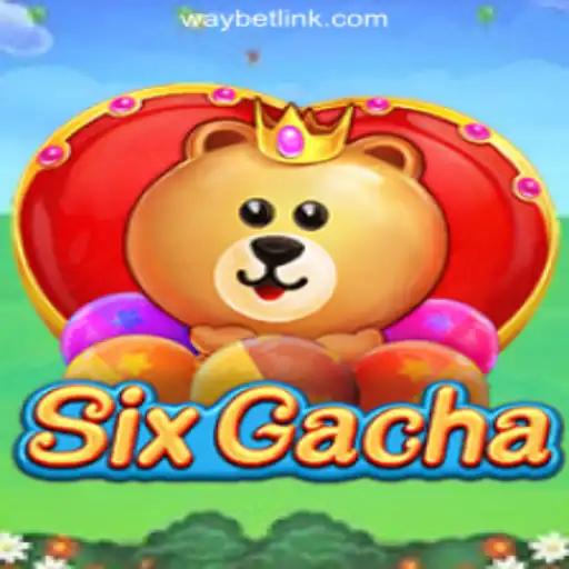Exploring SixGacha: The Ultimate Gacha Experience by Waybet.COM